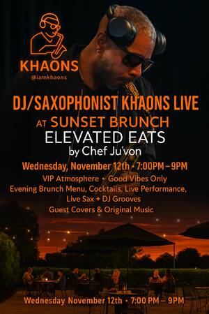 DJ/Saxophonist Khaons Live - Sunset Brunch @ Elevated Eats