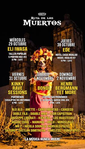 SET Underground X La Ruta de los Muertos Oct 29th - Nov 2nd, Oax photo