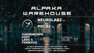 AlpaKa Warehouse ft. Neurolabz [FR] + Probe [FR] | Nov 14