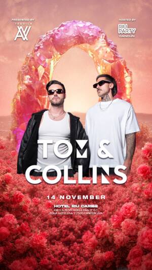 TOM & COLLINS @RIU PARTY CANCÚN - Event in Cancún