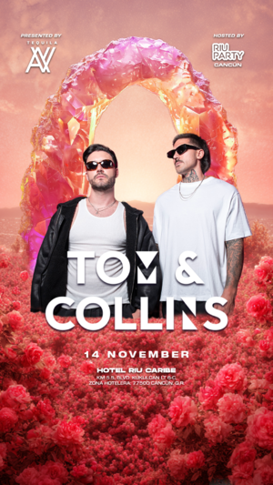 TOM & COLLINS @RIU PARTY CANCÚN