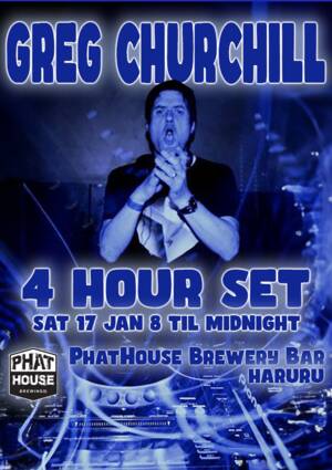 Greg Churchill 4 Hour Set - PhatHouse Bar 5th Birthday
