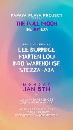 PPP Presents - JAN 05 - THE FULL MOON - Event in Tulum