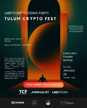 Tulum Crypto Fest - CLOSING NIGHT LABITCONF &middot; Mexico City - Event in Cuauht&eacute;moc