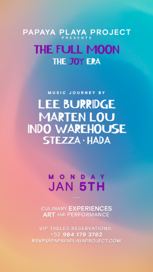 PPP Presents - JAN 05 - THE FULL MOON - Event in Tulum