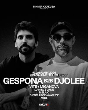YAKUZA x SINNER PRESENT GESPONA B2B DJOLEE - Event in Tulum