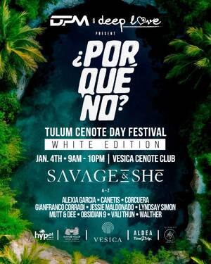 Day 2: &iquest;PorQu&eacute;No? Tulum Cenote Day Festival by DPM & Deep Love - Event in Tulum