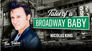 Nicolas King - Tales of A Broadway Baby