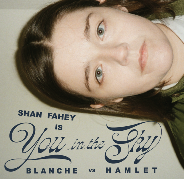 Shan Fahey is You in the Sky (Friday)'s Tickets | Brooklyn | LIFE WORLD ...