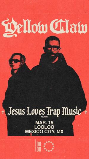 Yellow Claw - Event in Ju&aacute;rez