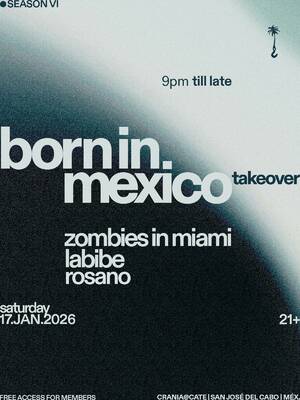 BORN IN MEXICO TAKEOVER at CRANIA