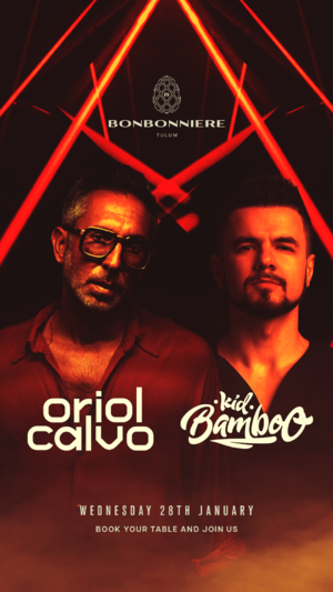 ORIOL CALVO @ BONBONNIERE TULUM - Event in Tulum