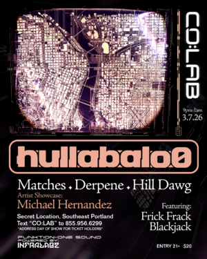 Co:Lab - Test 1.0 w/Hullabalo0, Frick Frack Blackjack + More