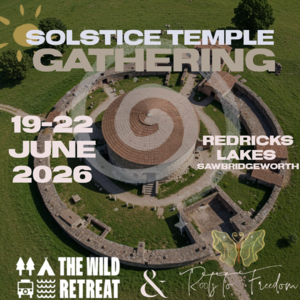 Roots To Freedom & The Wild Retreat - Solstice Temple Gathering