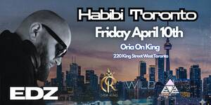 Habibi Toronto Ft DJ EDZ
