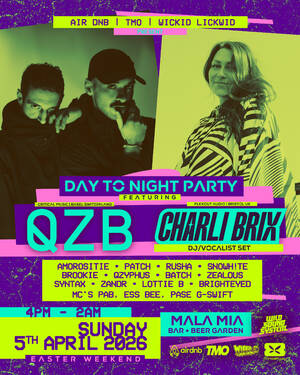 QZB + CHARLI BRIX ☆AirDNB/TMO/Wickid Lickwid ☆Mala Mia