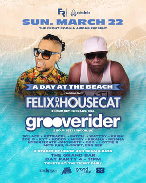 FELIX DA HOUSECAT + GROOVERIDER. A DAY AT THE BEACH.