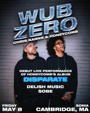 Wub Zero (Chris Karns & Honeycomb), Delish, SoBe @ Sonia