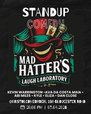 Mad hatters laughter lab @bristolcomedyden