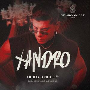 XANDRO @ BONBONNIERE TULUM