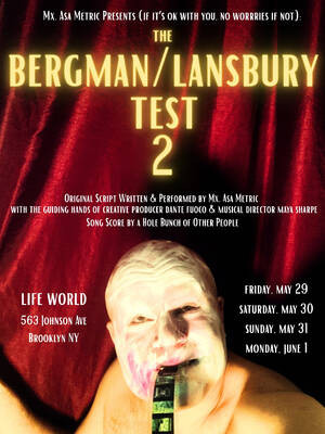 The Bergman / Lansbury Test 2 - Saturday, May 30th
