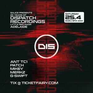 SAUCE presents ANT TC1 - 25 YEARS OF DISPATCH - APRIL 25