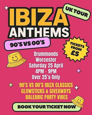 Ibiza Anthems - 90's vs 00's - Worcester
