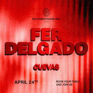 FER DELGADO @ BONBONNIERE TULUM