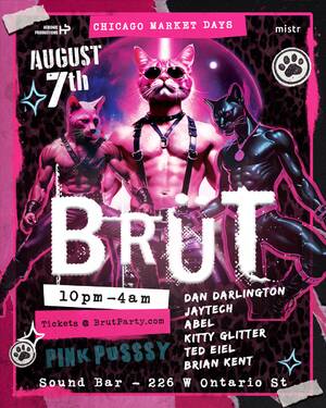 BR&Uuml;T Party - Pink PUSSSY RAVE: Market Days Chicago
