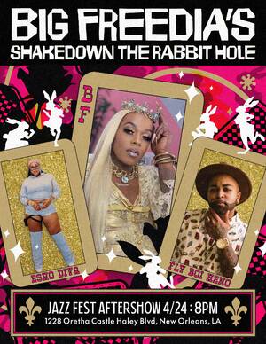 BIG FREEDIA'S SHAKEDOWN THE RABBIT HOLE