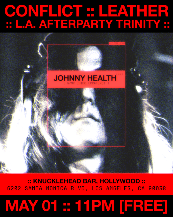 HEALTH SHOW AFTERPARTY :: CONFLICT :: LEATHER's Tickets | Los Angeles ...