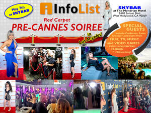 InfoList Red Carpet PRE-CANNES SOIREE in Los Angeles