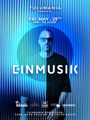 EINMUSIK AT TULUMANIA BEACH CLUB