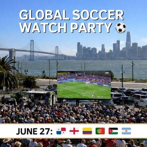 Celebration of Nations Waterfront Watch Party - Saturday, June 27