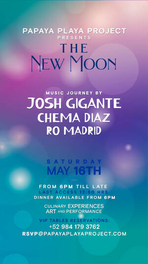 &bull; PAPAYA PLAYA PROJECT &bull;&bull; Presents &bull;&bull; THE NEW MOON &bull;&bull;