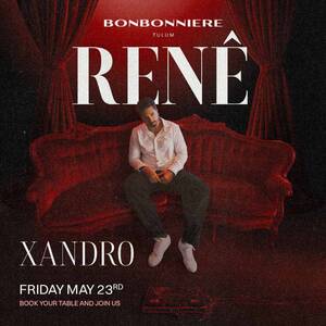 REN&Ecirc; @ BONBONNIERE TULUM