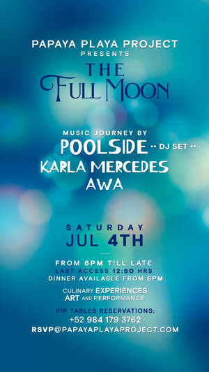 &bull; PAPAYA PLAYA PROJECT &bull; THE FULL MOON &bull;