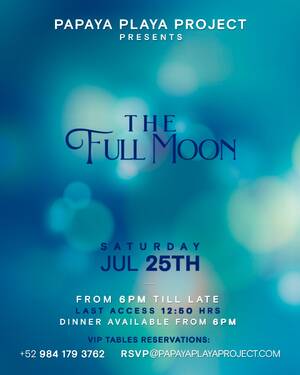 &bull; PAPAYA PLAYA PROJECT &bull; THE FULL MOON &bull;