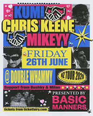 BASIC MANNERS pres KUMI x CHRIS KEENE x MIKEYY - Auckland