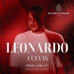 LEONARDO @ BONBONNIERE TULUM