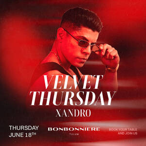 VELVET THURSDAY @ BONBONNIERE TULUM
