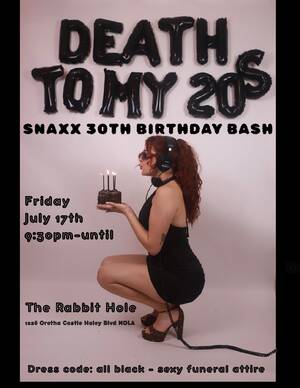 Death To My 30's: Snaxx 30th Birthday Bash