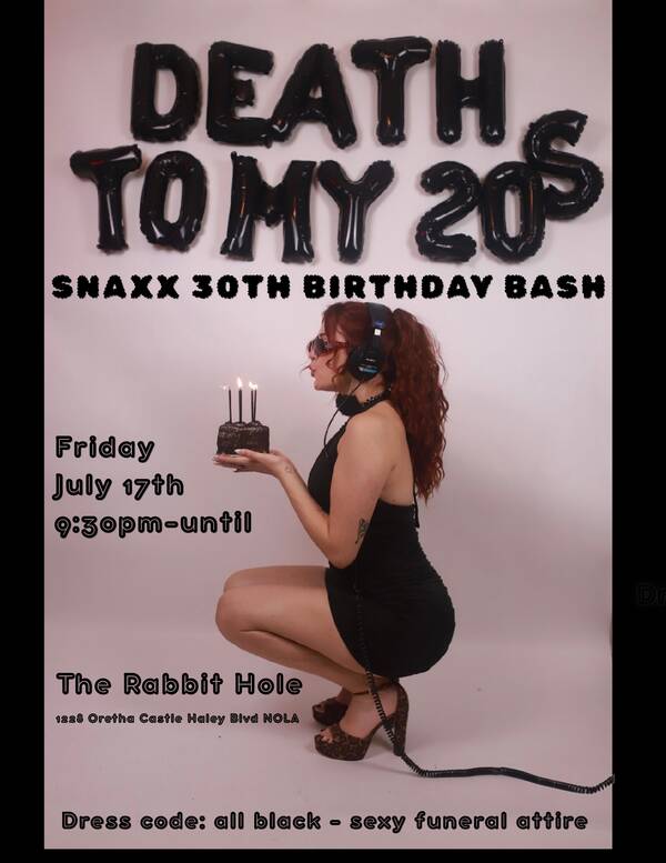 Death To My 30's: Snaxx 30th Birthday Bash's Tickets | New Orleans