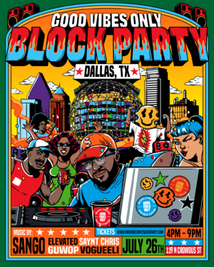 Good Vibes Only Block Party - Dallas, TX