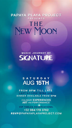 PAPAYA PLAYA PROJECT &bull; Presents &bull; THE NEW MOON &bull;
