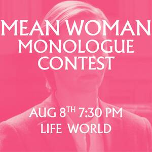 Mean Woman Monologue Contest