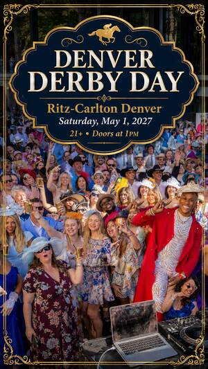 Denver Derby Day 2027 @ The Ritz-Carlton Denver