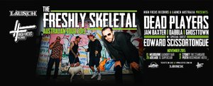 FRESHLY SKELETAL Australian Tour 2015 - PERTH