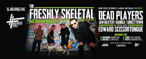 FRESHLY SKELETAL Australian Tour 2015 - ADELAIDE