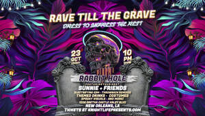 RAVE TILL THE GRAVE